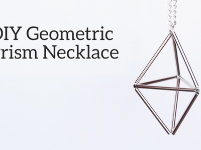 DIY Geometric Prism Necklace