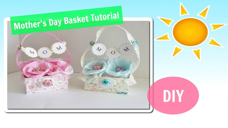 DIY Mother's Day Gift Baskets Tutorial