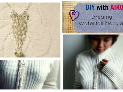 FASHION DIY : How To Make A Dreamy Waterfall Chain Necklace Tutorial