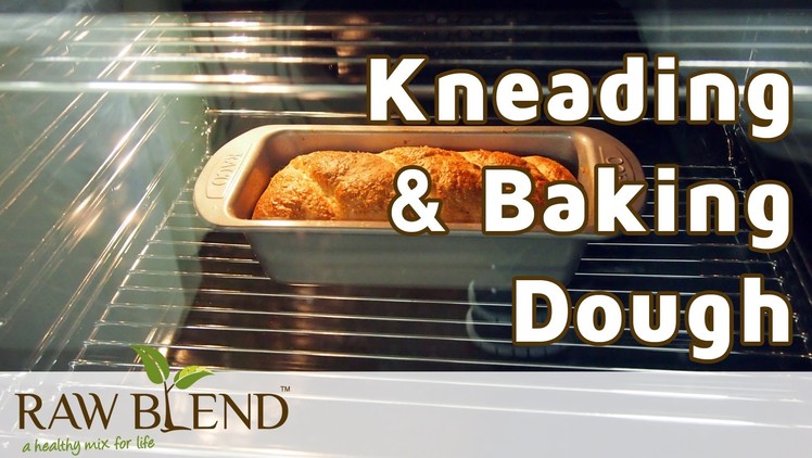 How to Knead Dough & Bake Bread in a Vitamix 5200 Blender by Raw Blend
