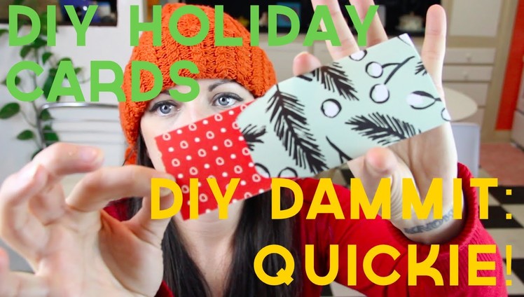 HOW TO MAKE RECYCLED HOLIDAY CARDS -- DIY, DAMMIT: QUICKIE!