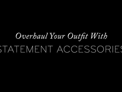 How To Overhaul A Basic Outfit With Statement Accessories | The Zoe Report by Rachel Zoe