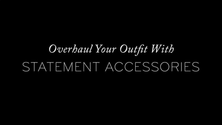 How To Overhaul A Basic Outfit With Statement Accessories | The Zoe Report by Rachel Zoe