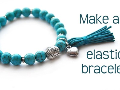 Make a stretch elastic bracelet - best tips!