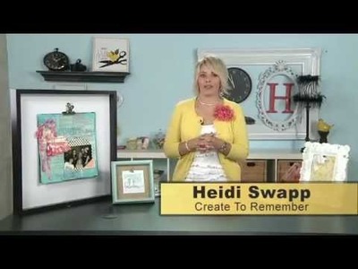 My Craft Channel: Create to Remember with Heidi Swapp - Clip Frames
