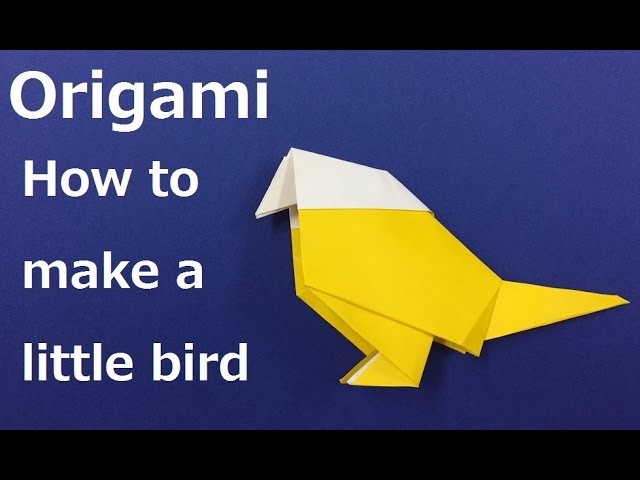 Origami　How to make a "little bird".　WAHOO