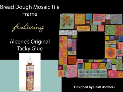 Aleene's Bread and Glue Mosaic Tiled Frame by EcoHeidi Borchers
