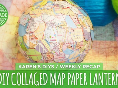 DIY Collaged Map Paper Lantern - Weekly Recap - HGTV Handmade
