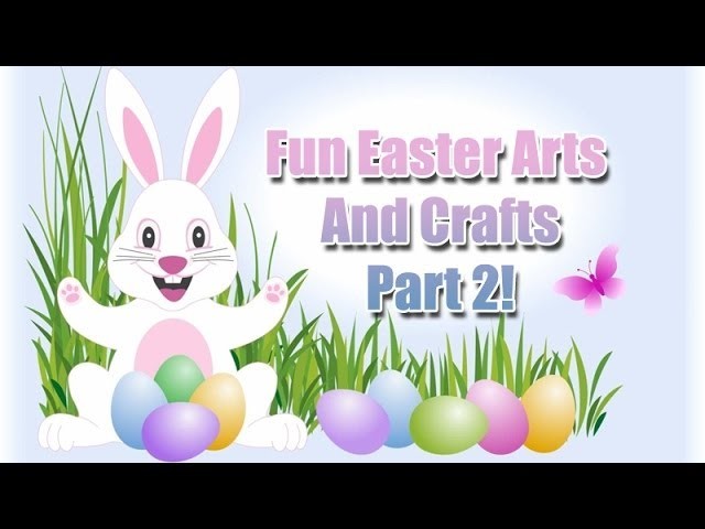 Fun Easter Arts and Crafts Part 2 - Nans Crafts Episode 18!