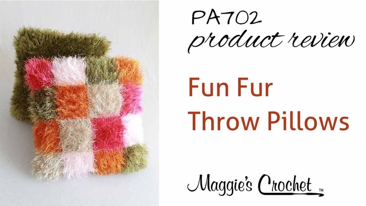 Fun Fur Throw Pillows Crochet Pattern Product Review PA702
