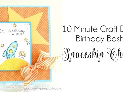 10 Minute Craft Dash Birthday Bash- Spaceship Chickie card