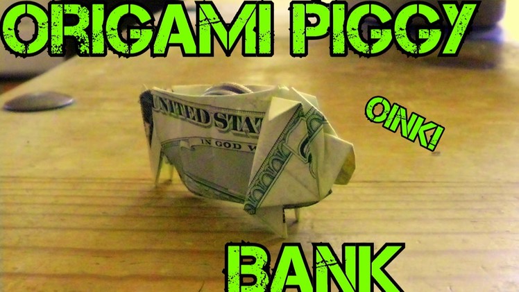 $5 Bill Origami Piggy Bank (Not a Tutorial) Vlog 2014