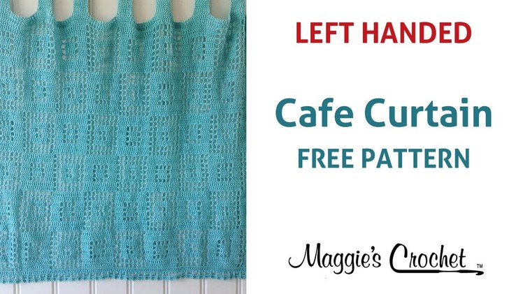 Cafe Curtain Free Crochet Pattern - Left Handed