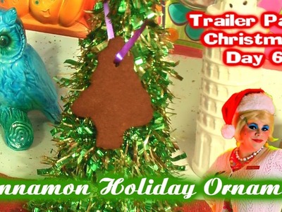 Cinnamon Holiday Ornament Craft : Day 6 Trailer Park Christmas