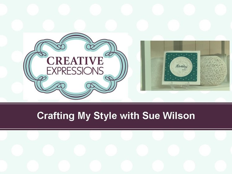 Craft Dies by Sue Wilson -- Tutorial Video -  Celestial Teal Aperture Card for Creative Expressions