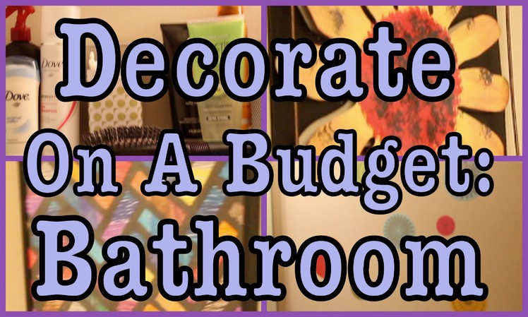 DIY: Decorate Your Bathroom On A Budget! | #Roomspiration