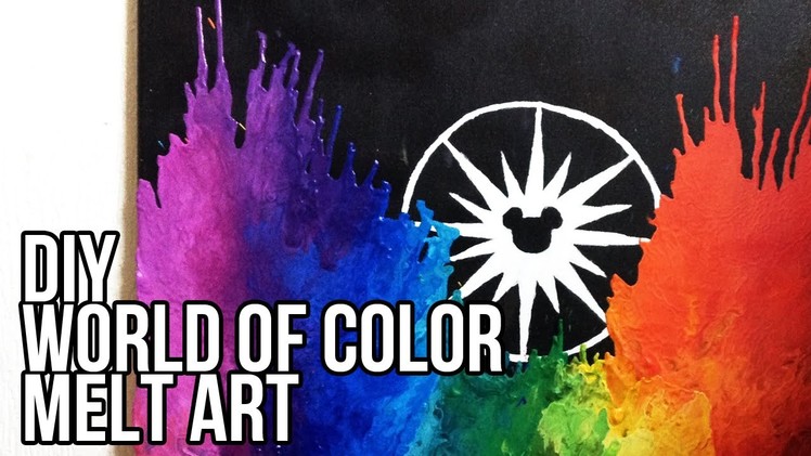 DIY Disney's World of Color melt art