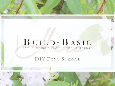 DIY Font Stencil by Build Basic
