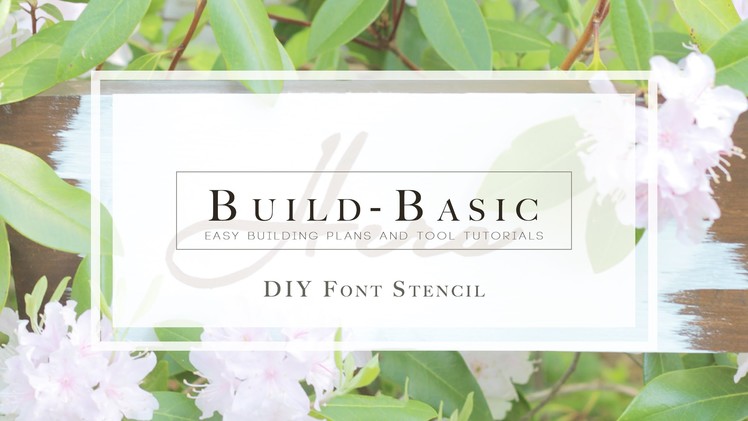 DIY Font Stencil by Build Basic