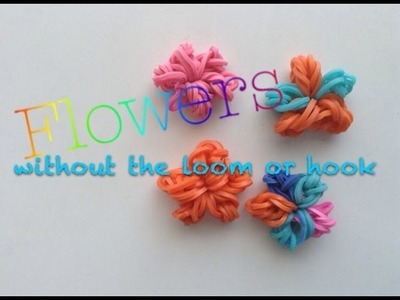 EASY Rainbow Loom Flower Charms without Loom or Hook