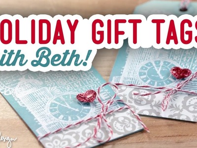 Holiday Gift Tags with Beth from CookingAndCrafting!