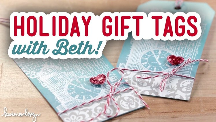 Holiday Gift Tags with Beth from CookingAndCrafting!