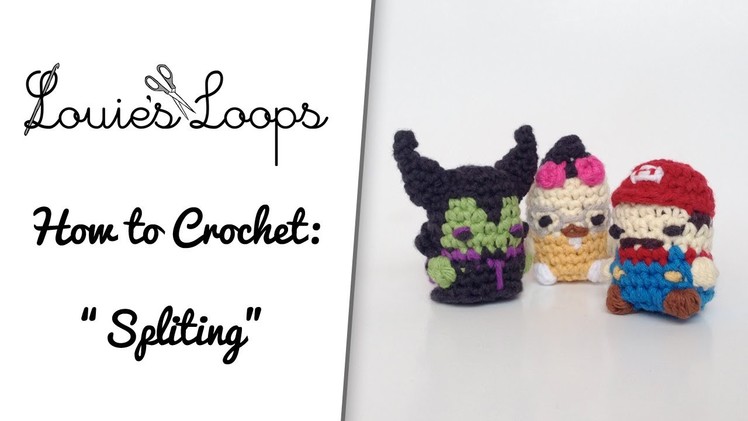 How to Crochet: "Splitting"