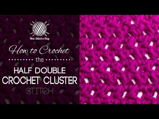 How to Crochet the Half Double Crochet Cluster Stitch