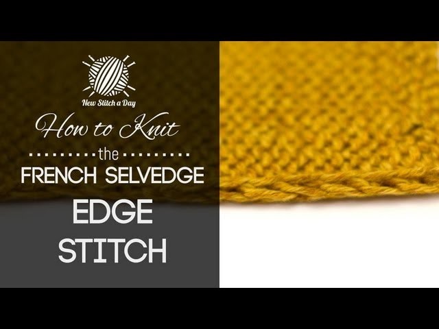 How to Knit the French Selvedge Edge Stitch