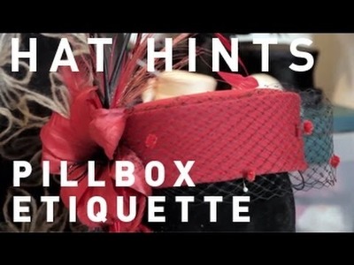 How To Make Hats - Pillbox Hat Etiquette