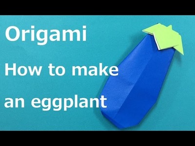 Origami　How to make a "Eggplant"　WAHOO