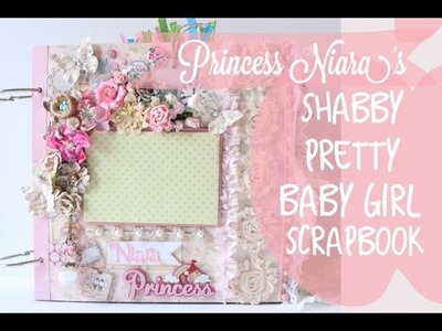Shabby Chic Baby Girl  Princess Scrapbook
