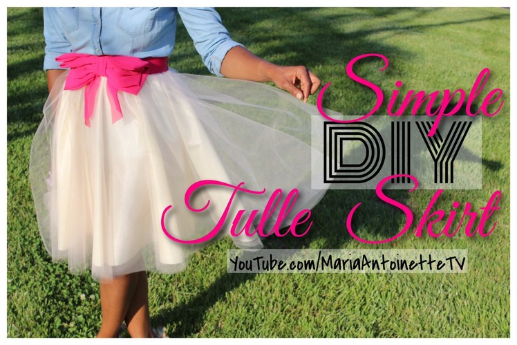 Simple DIY Tulle Skirt | MariaAntoinetteTV
