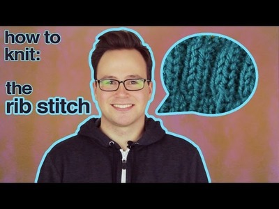 The Rib Stitch: How to Knit 1x1 and 2x2 Ribbing