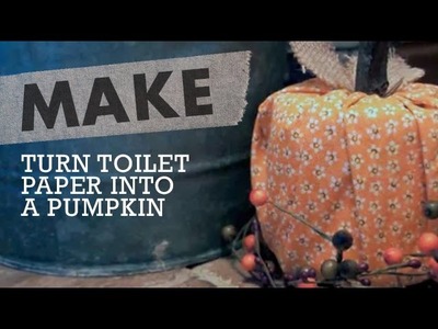 Toilet Paper Crafts - Turn TP into a pumpkin