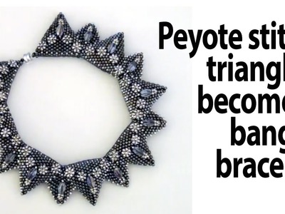 BeadsFriends: Bangle bracelet with Peyote stitch triangles