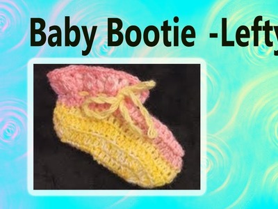 Crochet Baby Bootie Shoe - Left Hand Crochet Geek