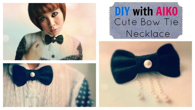 DIY Fashion : How To Make A Bow Tie Necklace From Felt Tutorial