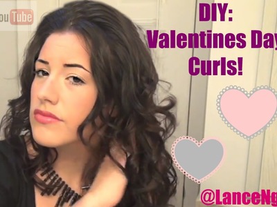 DIY How To- Create THE PERFECT Curls for Valentines Day!