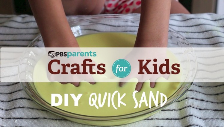 DIY Quicksand | Crafts for Kids | PBS Parents