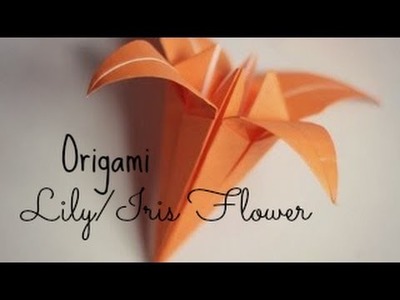 (HD) Origami Lily.Iris Flower Origami Instructions