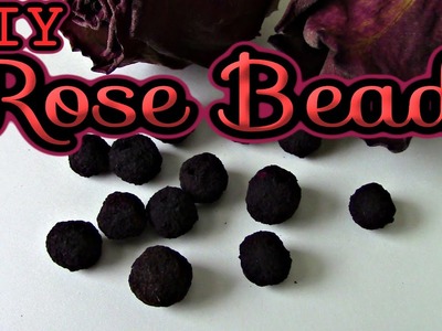 How to Make Rose Beads