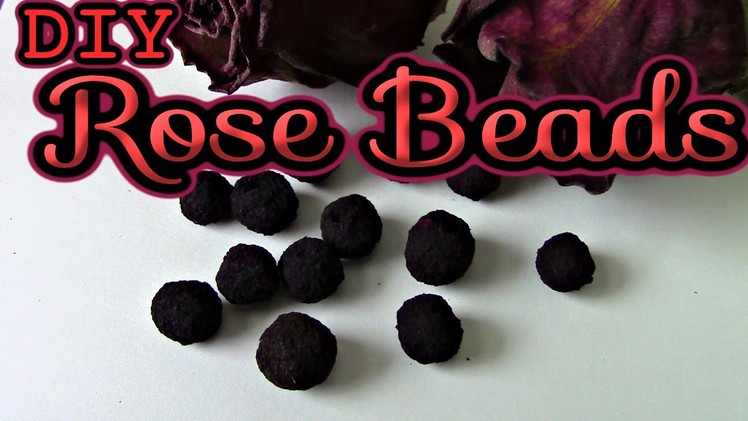 How to Make Rose Beads