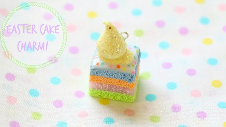 Polymer Clay Easter Cake Charm Tutorial