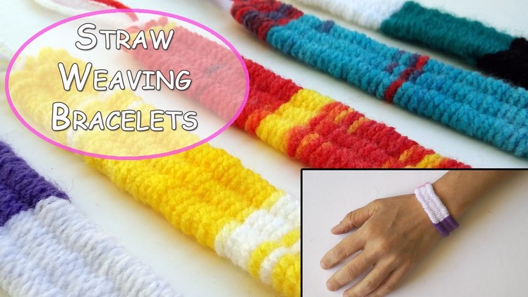 Straw Weaving wool Bracelets - Ana | DIY Crafts