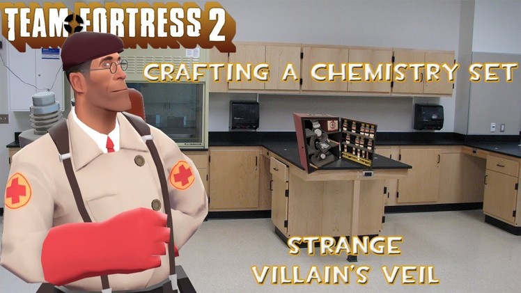 Team Fortress 2: Crafting A Chemistry Set: Strange Villain's Veil