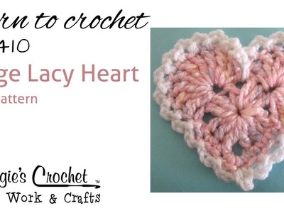 Crochet How To Large Lacy Heart - RIGHT HAND - Maggie's Crochet FREE PATTERN # FP410
