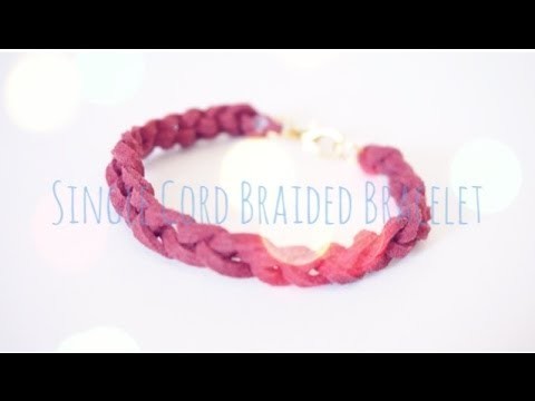DIY Single Cord Braided Bracelet
