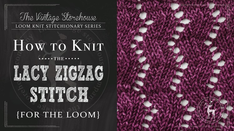 How to Knit the Lacy Zig Zag Stitch {For the Loom}
