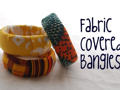 How to make a fabric covered bangle